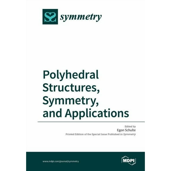 Polyhedral Structures, Symmetry, and Applications, (Paperback)