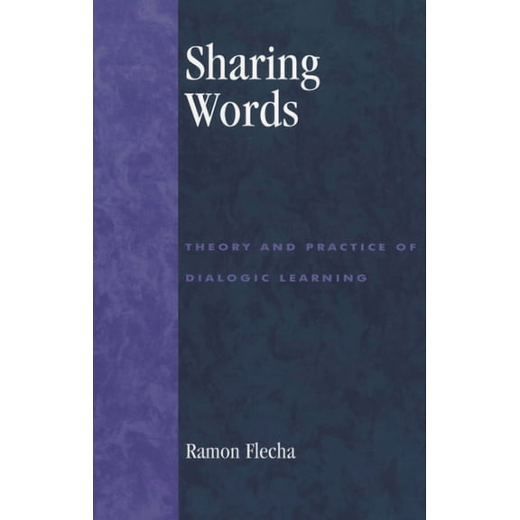 Critical Perspectives Series: A Book Ser Sharing Words: Theory and Practice of Dialogic Learning, (Paperback)