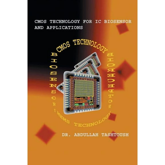 CMOS Technology for IC Biosensor and Applications: Multi-Labs-On-Single-Chip (Mloc) (Paperback)