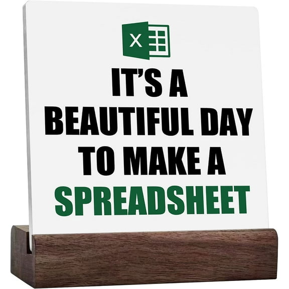 It'S A Beautiful Day To Make A Spreadsheet Sign, Spreadsheet Gift Funny, Accountant Gifts, Cpa Gifts, Excel Gift For Coworkers, Funny Office Ceramic Desk Decor, Funny Office Signs
