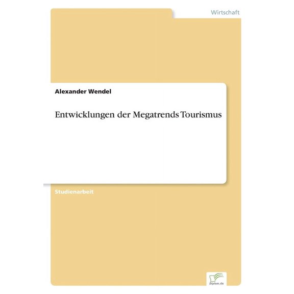 Entwicklungen der Megatrends Tourismus, (Paperback)