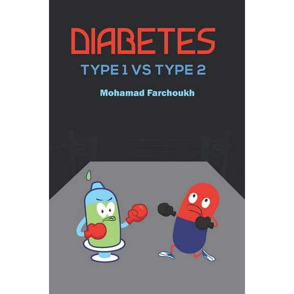 Diabetes Type 1 vs Type 2: Differences Between Type 1 and Type 2 Diabetes (Paperback)