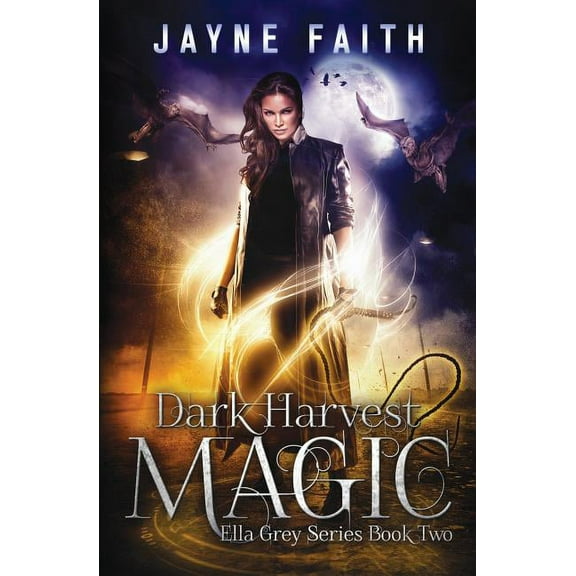 Ella Grey: Dark Harvest Magic (Paperback)