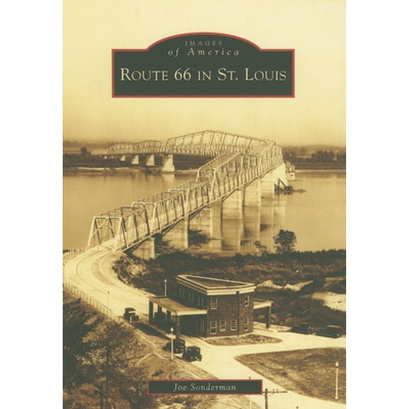 Pre-Owned Route 66 in St. Louis (Paperback) 073855216X 9780738552163