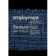 Employment with a Human Face: Balancing Efficiency, Equity, and Voice, (Paperback)
