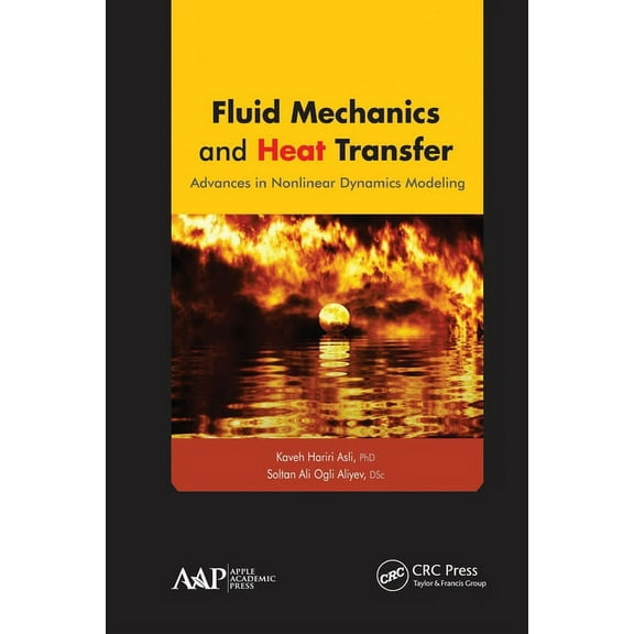 Fluid Mechanics and Heat Transfer: Advances in Nonlinear Dynamics Modeling, (Paperback)