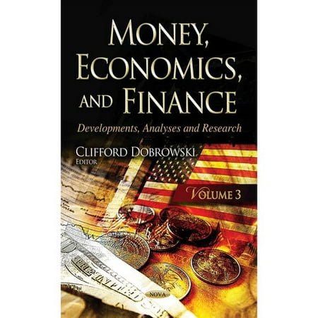 Money, Economics, and Finance: Developments, Analyses and Research