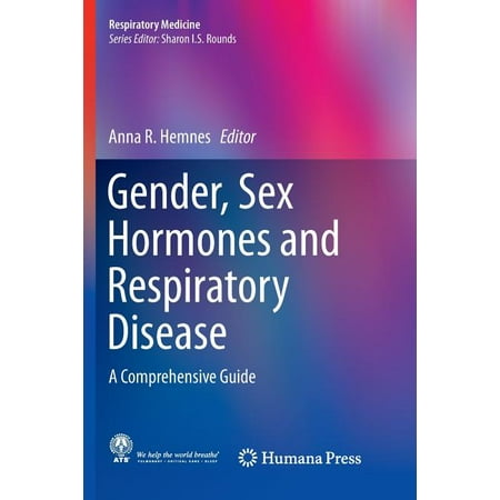 Respiratory Medicine: Gender, Sex Hormones and Respiratory Disease : A Comprehensive Guide (Paperback)
