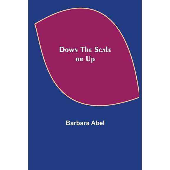 Down the Scale or Up, (Paperback)