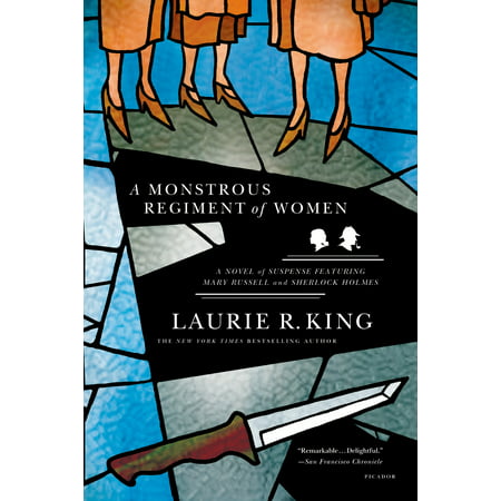 A Monstrous Regiment of Women : A Novel of Suspense Featuring Mary Russell and Sherlock