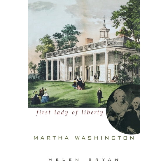 Martha Washington: First Lady of Liberty, (Paperback)