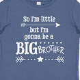 thumbnail image 4 of Inktastic So I'm Little, but I'm Going to Be a Big Brother Boys Baby T-Shirt, 4 of 5