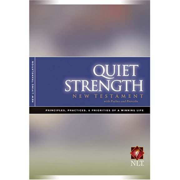 Pre-Owned Quiet Strength New Testament with Psalms & Proverbs NLT: Principles, Practices, and Priorities of a Winning Life (Paperback) 1414324405 9781414324401