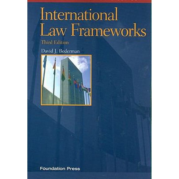 Pre-Owned International Law Frameworks, 3rd Edition (Paperback) 1599418568 9781599418568
