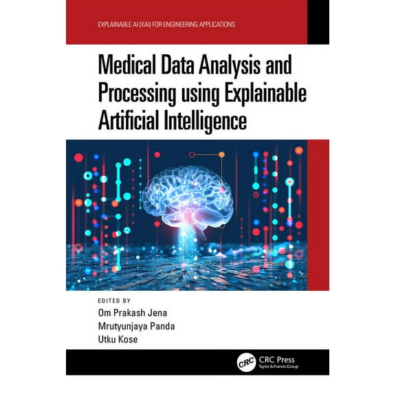 Explainable AI (Xai) for Engineering App Medical Data Analysis and Processing using Explainable Artificial Intelligence, (Paperback)