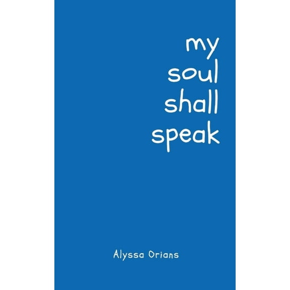 my soul shall speak, (Paperback)