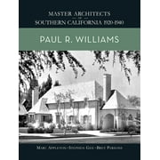 Paul R. Williams : Master Architects of Southern California 1920-1940 (Hardcover)