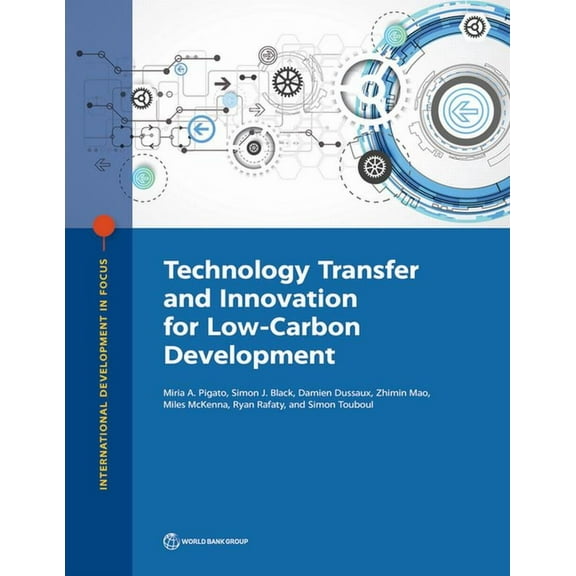 International Development in Focus Technology Transfer and Innovation for Low-Carbon Development, (Paperback)