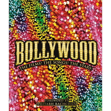 Bollywood : The Films! The Songs! The Stars!