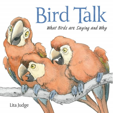 Bird Talk : What Birds Are Saying and Why