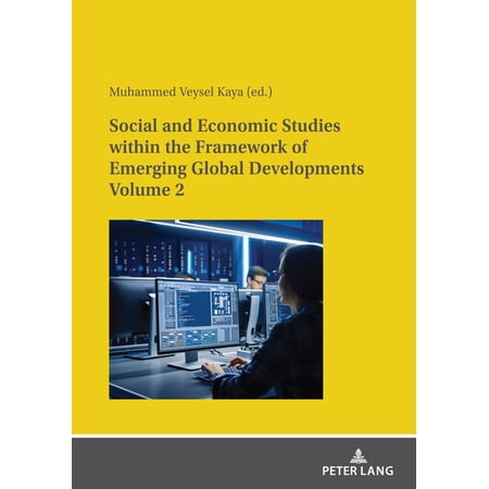 Social and Economic Studies within the Framework of Emerging Global Developments Volume 2 (Paperback)