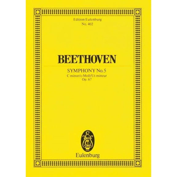 Edition Eulenburg Beethoven: Symphony No. 5, C Minor/C-Moll, Ut Mineur, Op. 67, Book 402, (Paperback)