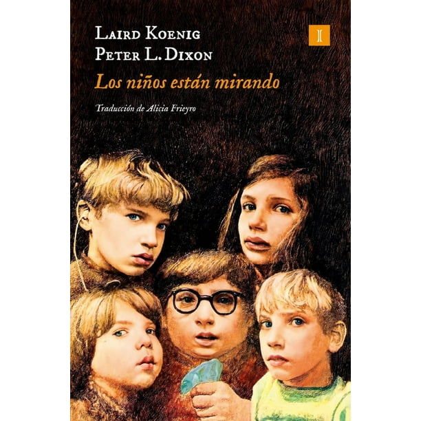 Libro Los Niños Estan Mirando Tapa Blanda, Autor Laird Koenig, Editorial Editorial Impedimenta