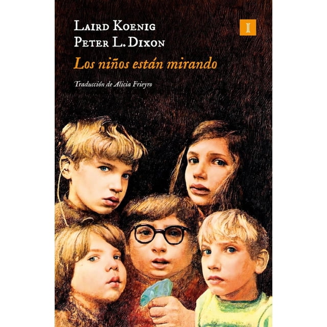 Libro Los Niños Estan Mirando Tapa Blanda, Autor Laird Koenig, Editorial Editorial Impedimenta