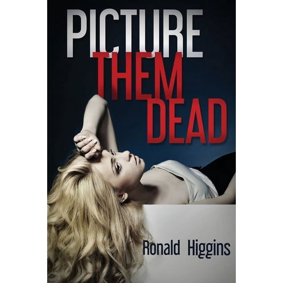 Picture Them Dead, (Paperback)