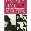 Seducing Time: Selected Prize Winning Videotapes By Lynn Hershman Leeson 1984-2008