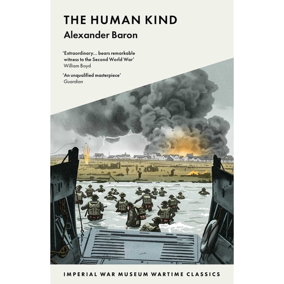 Imperial War Museum Wartime Classics The Human Kind: 7790 Wartime Classics, (Paperback)