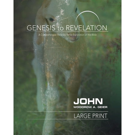 Genesis to Revelation: John Participant Book: A Comprehensive Verse-By-Verse Exploration of the Bible (Paperback)