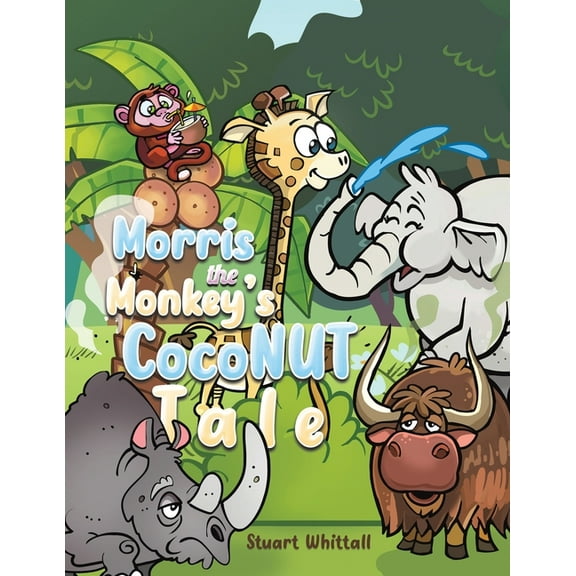 Morris the Monkey's Coconut Tale, (Paperback)