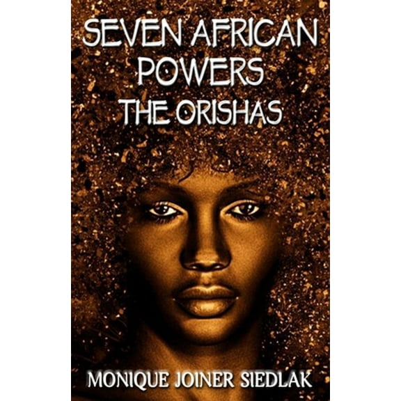 Pre-Owned Seven African Powers: The Orishas (Paperback) 1948834693 9781948834698