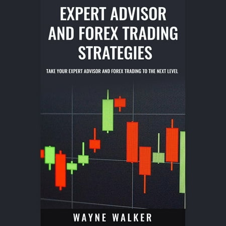 Expert Advisor and Forex Trading Strategies -