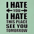 thumbnail image 5 of Wild Bobby I Hate You I Hate This Place See You Tomorrow Gym/Workout Women Slim Fit Junior Tee, Mint, X-Large, 5 of 5