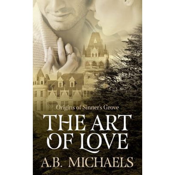 Pre-Owned The Art of Love: The Golden City Book One (Paperback) 0991508904 9780991508907
