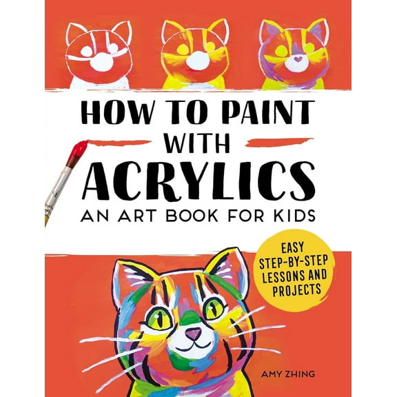 Pre-Owned How to Paint with Acrylics: An Art Book for Kids (Paperback) 1648765939 9781648765933