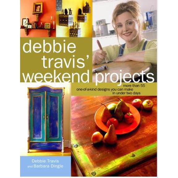 Pre-Owned Debbie Travis' Weekend Projects : More Than 55 One-of-a-Kind Designs You Can Make in under Two Days 9780609602508 Used