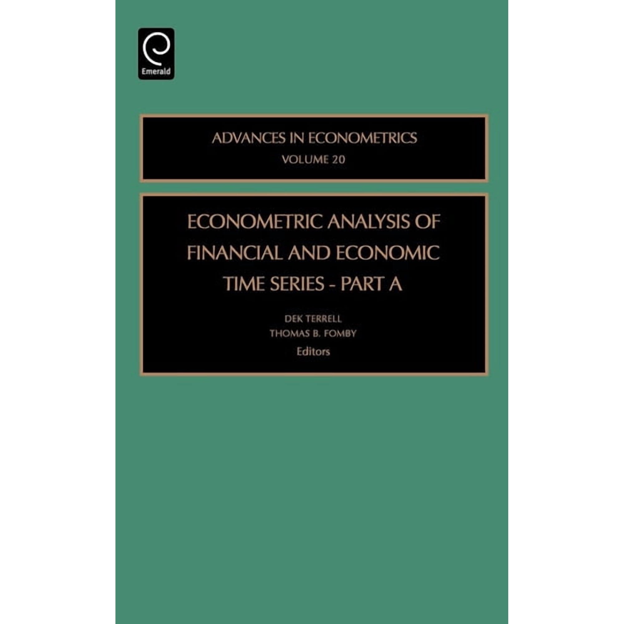 Advances in Econometrics Econometric Analysis of Financial and Economic Time Series Book 20 (Hardcover)