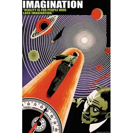 Reality is for people who lack imagination Poster Print by Wilbur Pierce