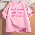 thumbnail image 3 of Camiseta Unisex con frase Eat Your Girl Out Or I Will para hombre y mujer, camisa suave, divertida, Bisexual, lesbiana, orgullo LGBTQ, WLW, orgullo Gay, 3 of 5