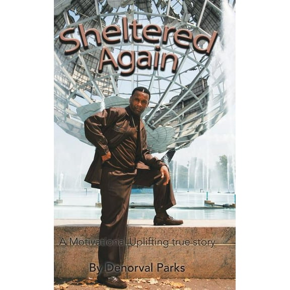 Sheltered Again: A Motivational Uplifting True Story (Hardcover)