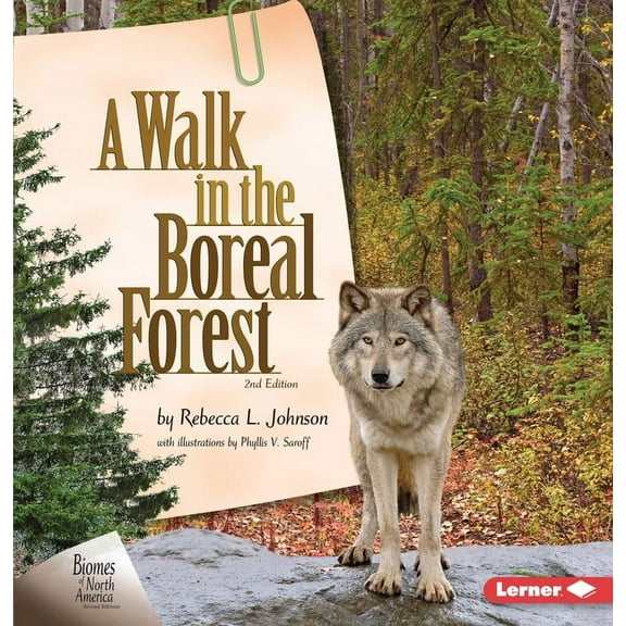 Biomes of North America Second Editions: A Walk in the Boreal Forest, 2nd Edition (Hardcover)