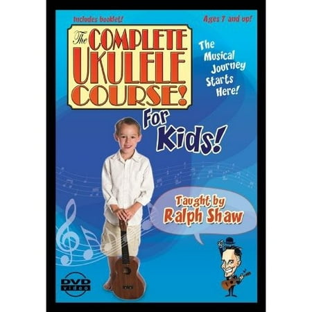 Ralph Shaw: The Complete Ukulele Course! - For Kids!