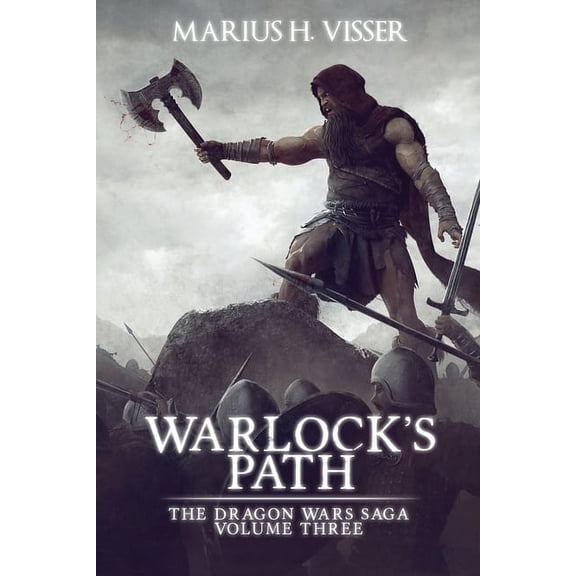 The Dragon Wars Saga Volume Three Warlock's Path, Book THREE, (Paperback)