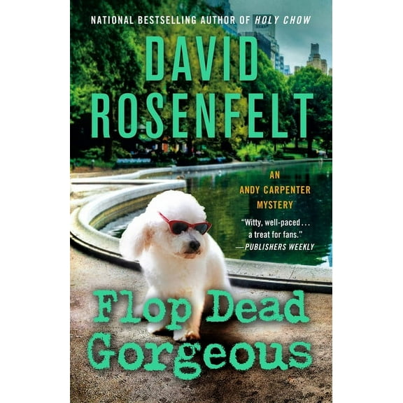 Andy Carpenter Novel Flop Dead Gorgeous: An Andy Carpenter Mystery, Book 27, (Paperback)