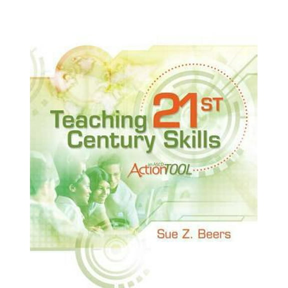 Pre-Owned Teaching 21st Century Skills: An ASCD Action Tool (Paperback) 1416613277 9781416613275
