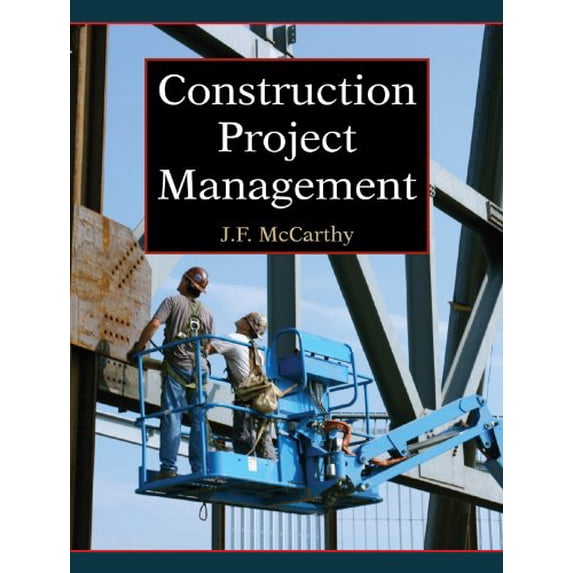 Pre-Owned Construction Project Management (Hardcover) 0979996910 9780979996917