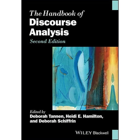 Blackwell Handbooks in Linguistics The Handbook of Discourse Analysis, (Paperback)